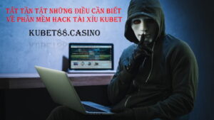 Tất tần tật những điều cần biết về phần mềm hack tài xỉu kubet