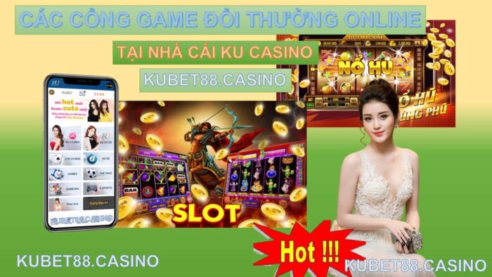 Tổng hợp các cổng game đổi thưởng online hấp dẫn tại nhà cái KUCASINO