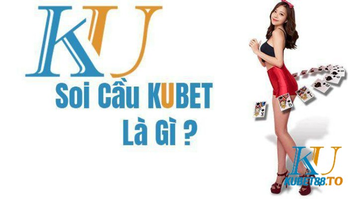 Định nghĩa về soi cầu Kubet